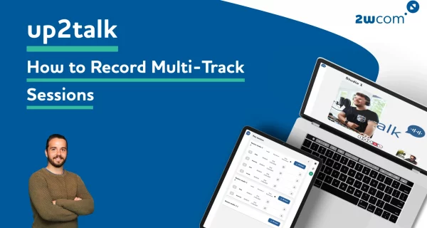 up2talk - how to record Multi Track Sessions