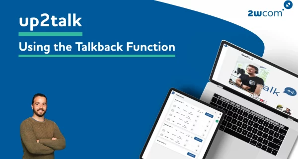 up2talk - how to use the talkback function